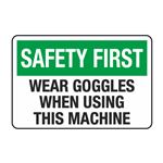 Safety First Wear Goggles When Using This Machine Decal